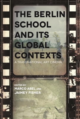 The Berlin School and its Global Contexts