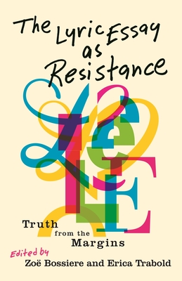 The Lyric Essay as Resistance