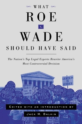 What Roe v. Wade Should Have Said