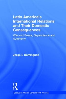 Latin America's International Relations and Their Domestic Consequences