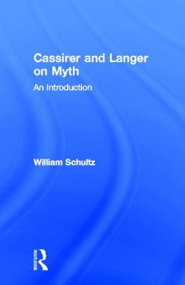 Cassirer and Langer on Myth