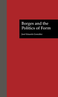 Borges and the Politics of Form