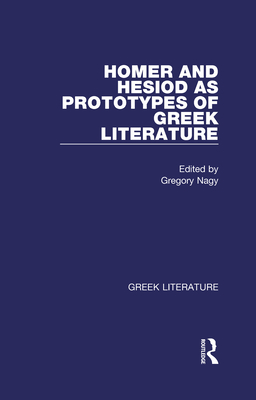 Homer and Hesiod as Prototypes of Greek Literature