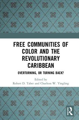 Free Communities of Color and the Revolutionary Caribbean