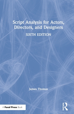 Script Analysis for Actors, Directors, and Designers