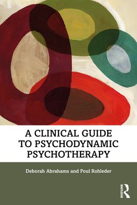 A Clinical Guide to Psychodynamic Psychotherapy