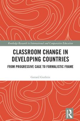 Classroom Change in Developing Countries