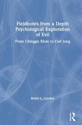 Fieldnotes from a Depth Psychological Exploration of Evil