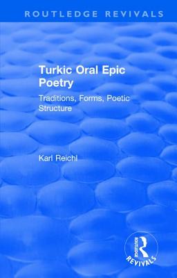 Routledge Revivals: Turkic Oral Epic Poetry (1992)