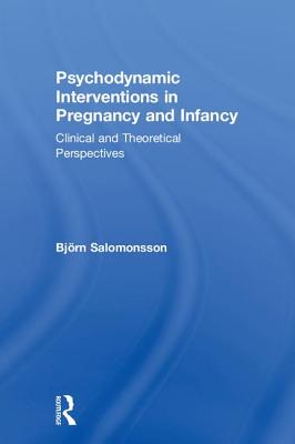 Psychodynamic Interventions in Pregnancy and Infancy