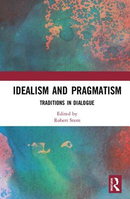 Idealism and Pragmatism