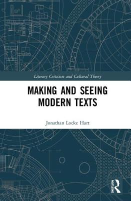 Making and Seeing Modern Texts