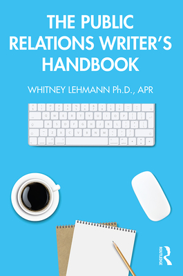 The Public Relations Writer's Handbook