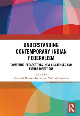 Understanding Contemporary Indian Federalism