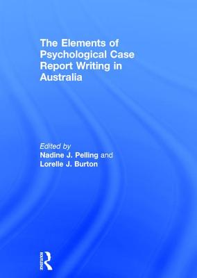 The Elements of Psychological Case Report Writing in Australia