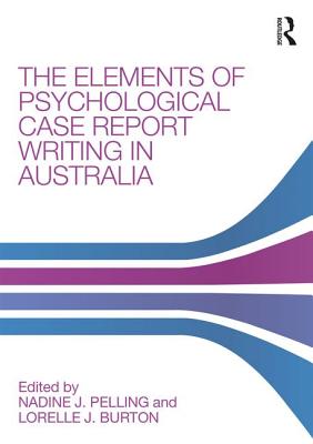 The Elements of Psychological Case Report Writing in Australia