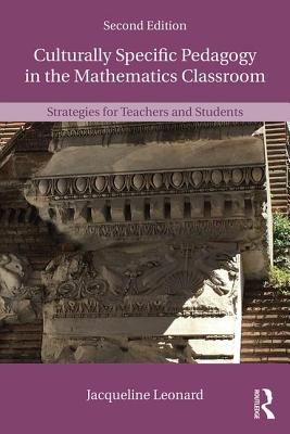 Culturally Specific Pedagogy in the Mathematics Classroom