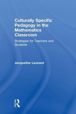 Culturally Specific Pedagogy in the Mathematics Classroom