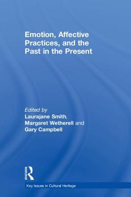 Emotion, Affective Practices, and the Past in the Present