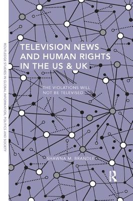 Television News and Human Rights in the US & UK