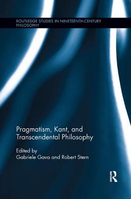 Pragmatism, Kant, and Transcendental Philosophy