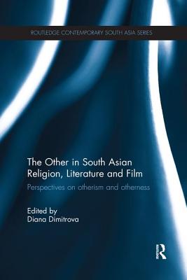 The Other in South Asian Religion, Literature and Film