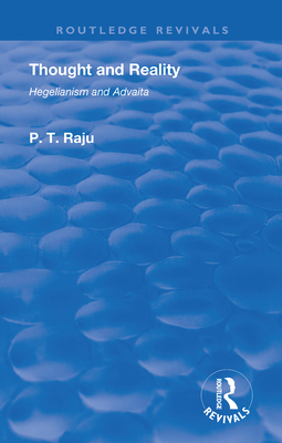 Revival: Thought and Reality - Hegelianism and Advaita (1937)