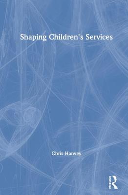 Shaping Children's Services