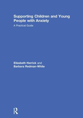 Supporting Children and Young People With Anxiety