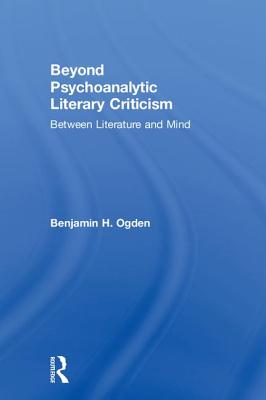 Beyond Psychoanalytic Literary Criticism