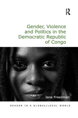 Gender, Violence and Politics in the Democratic Republic of Congo