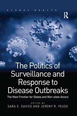 The Politics of Surveillance and Response to Disease Outbreaks