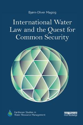 International Water Law and the Quest for Common Security