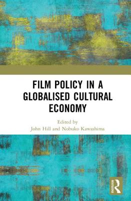 Film Policy in a Globalised Cultural Economy