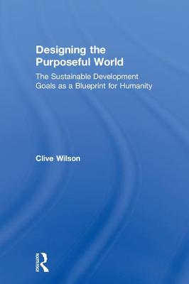 Designing the Purposeful World