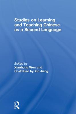 Studies on Learning and Teaching Chinese as a Second Language