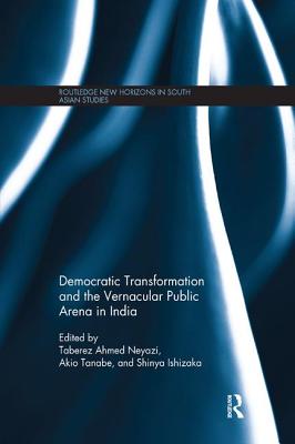 Democratic Transformation and the Vernacular Public Arena in India