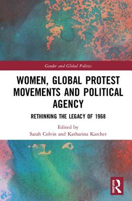 Women, Global Protest Movements, and Political Agency