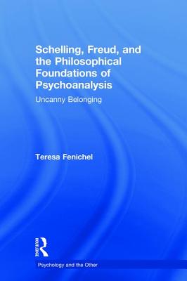 Schelling, Freud, and the Philosophical Foundations of Psychoanalysis