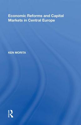 Economic Reforms and Capital Markets in Central Europe