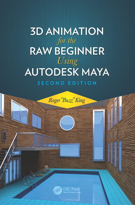 3D Animation for the Raw Beginner Using Autodesk Maya 2e