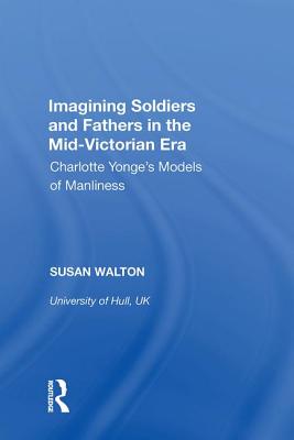 Imagining Soldiers and Fathers in the Mid-Victorian Era