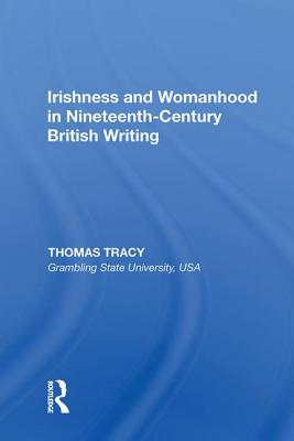 Irishness and Womanhood in Nineteenth-Century British Writing