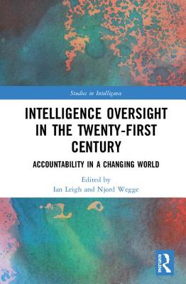 Intelligence Oversight in the Twenty-First Century