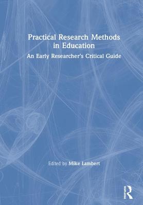 Practical Research Methods in Education