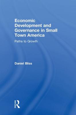 Economic Development and Governance in Small Town America