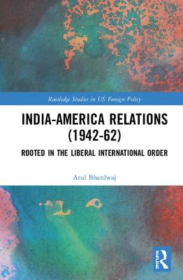 India-America Relations (1942-62)