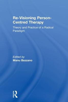 Re-Visioning Person-Centred Therapy