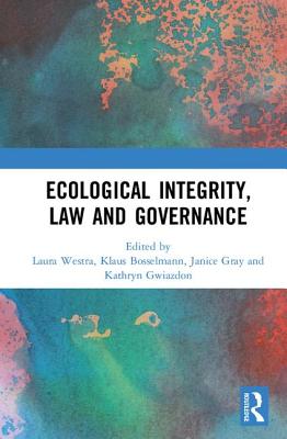 Ecological Integrity, Law and Governance