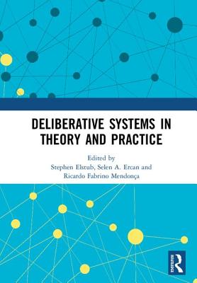 Deliberative Systems in Theory and Practice